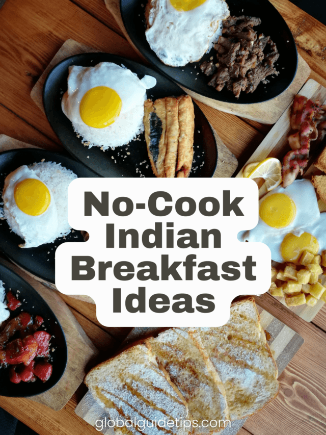 No-Cook Indian Breakfast Ideas